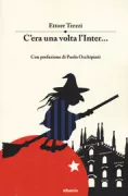 Copertina libro <b>C'era una volta l'Inter ..</b>