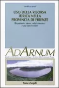 Copertina libro <b>Uso della risorsa idrica nella Provincia di Firenze</b>