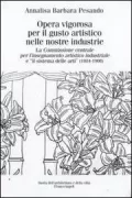 Copertina libro <b>Opera vigorosa per il gusto artistico nelle nostre industrie</b>