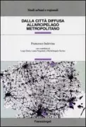 Copertina libro <b>Dalla città diffusa all'arcipelago metropolitano</b>