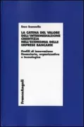 Copertina libro <b>La catena del valore dell'intermediazione creditizia nell'economia delle imprese bancarie</b>