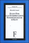 Copertina libro <b>Eugen Fink e le interpretazioni fenomenologiche di Kant</b>