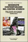 Copertina libro <b>Geografie contemporanee del centro storico</b>