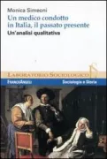 Copertina libro <b>Un medico condotto in Italia, il passato presente</b>