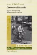 Copertina libro <b>Crescere alle mafie</b>