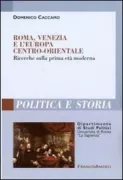 Copertina libro <b>Roma, Venezia e l'Europa centro-orientale</b>