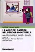 Copertina libro <b>La voce dei bambini nel percorso di tutela</b>