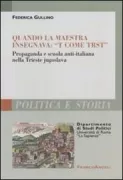 Copertina libro <b>Quando la maestra insegnava T come Trst</b>