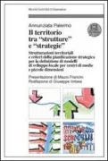 Copertina libro <b>Il territorio tra strutture e strategie</b>