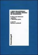 Copertina libro <b>I beni relazionali negli scambi sociali ed economici: il dono tra interesse egoistico e altruismo puro</b>