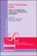 Copertina libro <b>Oltre l'istituzione totale</b>