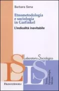 Copertina libro <b>Etnometodologia e sociologia in Garfinkel</b>
