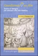 Copertina libro <b>Guardiamoci in un film</b>