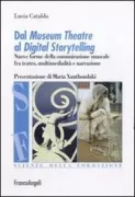 Copertina libro <b>Dal museum theatre al digital storytelling</b>