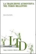 Copertina libro <b>La traduzione audiovisiva nel terzo millennio</b>