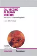 Copertina libro <b>Dal vecchio al nuovo welfare</b>
