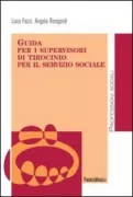 Copertina libro <b>Guida per i supervisori di tirocinio per il servizio sociale</b>
