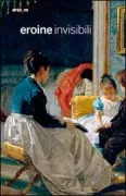 Copertina libro <b>Eroine invisibili</b>