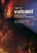 Copertina libro <b>Aithīr Uhdor Gaia Pur<br></b>(titolo originale o altro titolo: <i>Viaggio tra i vulcani d'Italia e di Francia tra illuminismo e romanticismo</i>)