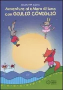 Copertina libro <b>Avventure al chiaro di luna con Giulio Coniglio</b>