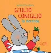 Copertina libro <b>Giulio Coniglio fa merenda</b>