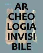 Copertina libro <b>Archeologia invisibile</b>