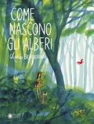 Copertina libro <b>Come nascono gli alberi<br></b>(titolo originale o altro titolo: <i>Comment naissent les arbres</i>)