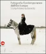 Copertina libro <b>Fotografia contemporanea dall'Est Europa</b>