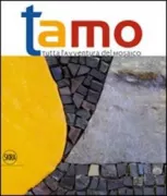 Copertina libro <b>TAMO: Tutta l'avventura del mosaico</b>