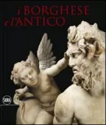 Copertina libro <b>I Borghese e l'antico</b>