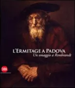 Copertina libro <b>L'Ermitage a Padova: un omaggio a Rembrandt</b>