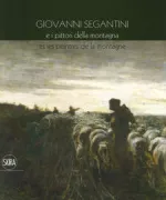 Copertina libro <b>Giovanni Segantini e i pittori della montagna</b>
