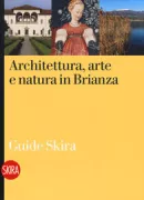 Copertina libro <b>Architettura, arte e natura in Brianza</b>