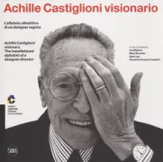 Copertina libro <b>Achille Castiglioni visionario</b>