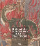 Copertina libro <b>Il Cenacolo di Leonardo per il re Francesco 1</b>