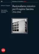 Copertina libro <b>Razionalismo retorico per il regime fascista, 1914-1944</b>
