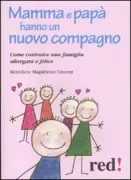 Copertina libro <b>Mamma e papà hanno un nuovo compagno<br></b>(titolo originale o altro titolo: <i>Ma famille recomposée</i>)