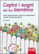 Copertina libro <b>Capire i sogni del tuo bambino<br></b>(titolo originale o altro titolo: <i>Your child's dreams</i>)