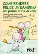 Copertina libro <b>Come rendere felice un bambino nel primo anno di vita</b>