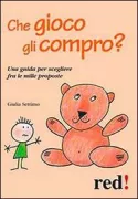 Copertina libro <b>Che gioco gli compro?</b>