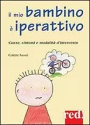 Copertina libro <b>Il mio bambino è iperattivo<br></b>(titolo originale o altro titolo: <i>Apprivoiser l'hyperactivité e le deficit de l'attention</i>)