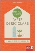 Copertina libro <b>L'arte di riciclare<br></b>(titolo originale o altro titolo: <i>Je ricicle</i>)