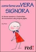 Copertina libro <b>Come farne una vera signora<br></b>(titolo originale o altro titolo: <i>How to raise a lady</i>)