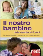 Copertina libro <b>Il nostro bambino dalla nascita ai 3 anni</b>