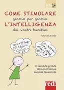 Copertina libro <b>Come stimolare giorno per giorno l'intelligenza dei vostri bambini</b>