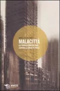 Copertina libro <b>Malacittà</b>