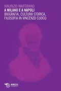 Copertina libro <b>A Milano e a Napoli</b>