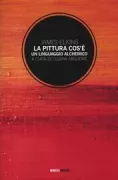 Copertina libro <b>La pittura cos'è<br></b>(titolo originale o altro titolo: <i>What painting is</i>)