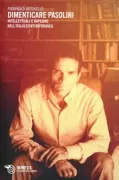 Copertina libro <b>Dimenticare Pasolini</b>