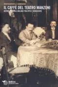 Copertina libro <b>Il caffè del teatro Manzoni</b>